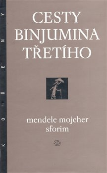 Cesty Binjumina Třetího - Mendele Mojsher Sforim