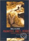 Pachatelé, oběti a diváci - Raul Hilberg