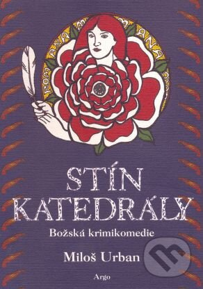 Stín katedrály (Božská krimikomedie) - Miloš Urban - kniha z kategorie Společenská beletrie