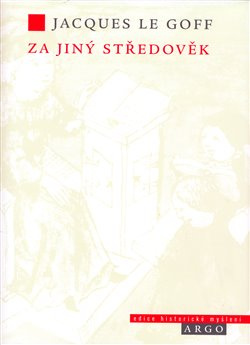 Za jiný středověk - Jacques Le Goff