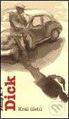 Král úletů - Philip K. Dick