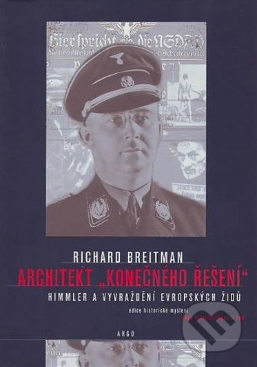 Architekt &quot;konečného řešení&quot; - Richard Breitman