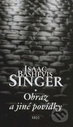 Obraz a jiné povídky - Isaac Bashevis Singer