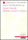 Josef Pekař: Příběh knihy o Kosti - Josef Pekař