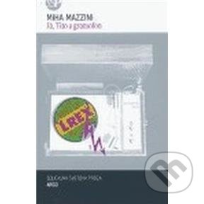 Já, Tito a gramofon - Miha Mazzini