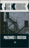 Podzemníci a Tristessa - Jack Kerouac