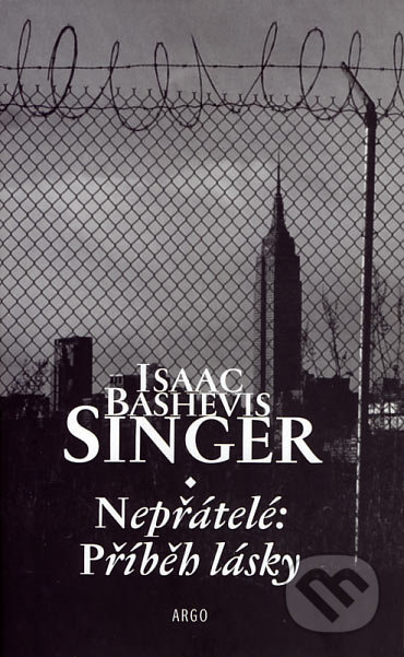 Nepřátelé: Příběh lásky - Isaac Bashevis Singer