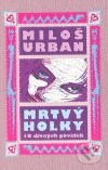 Mrtvý holky (ilustr. vydání) - Miloš Urban