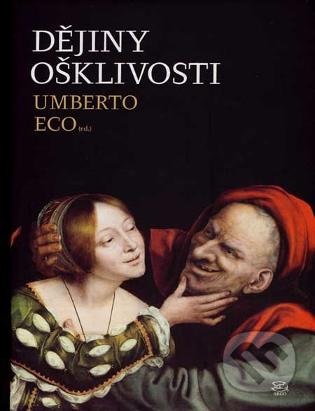 Dějiny ošklivosti - Umberto Eco