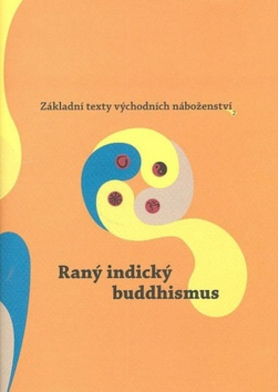 Základní texty východních náboženství 2. : Raný indický buddhismus