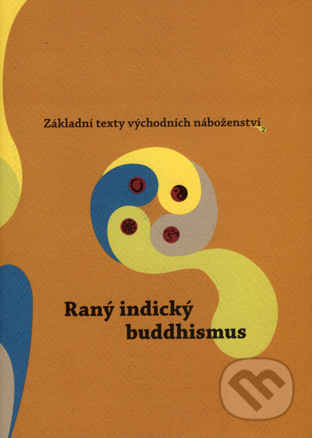Základní texty východních náboženství 2. : Raný indický buddhismus