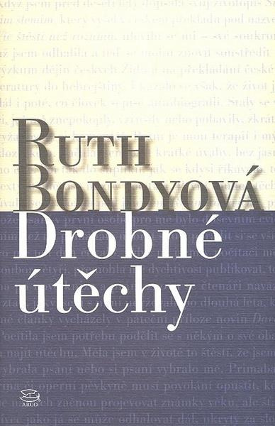 Drobné útěchy - Ruth Bondyová