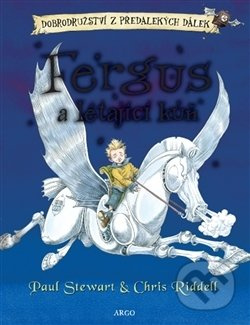 Fergus a létající kůň - Paul Stewart, Chris Riddell