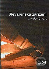 Slévárenská zařízení - Jaroslav Chrást - kniha z kategorie Přírodní vědy a technika