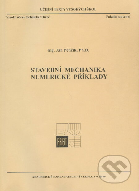 Stavební mechanika - Numerické příklady - Jan Pěnčík - kniha z kategorie Vysoké školy