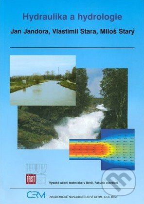 Hydraulika a hydrologie - Jan Jandora, Vlastimil Stara, Miloš Starý - kniha z kategorie Vysoké školy