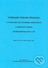 Vybrané právní předpisy k problematice soudního inženýrství a obecných zásad oceňování majetku v ČR - kniha z kategorie Právo