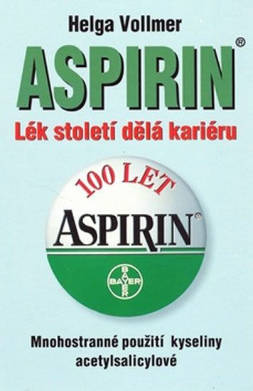 Aspirin - Lék století dělá kariéru