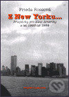Z New Yorku ... - Frieda Rossová
