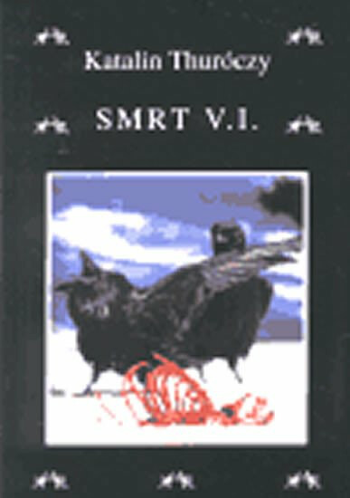 Smrt V.I. - Katalin Thuróczy