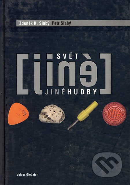 Svět jiné hudby - Zdeněk K. Slabý, Petr Slabý