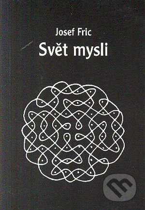Svět mysli - Josef Fric
