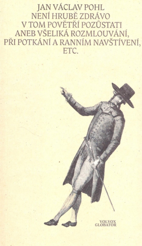 Není hrubě zdrávo v tom povětří pozůstati - Jan Václav Pohl