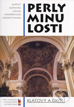 Perly minulosti - Klatovy a okolí - Luboš a Eva Smolíkovi - kniha z kategorie Architektura
