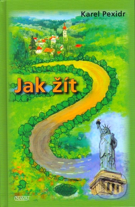 Jak žít - Karel Pexidr - kniha z kategorie Beletrie