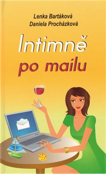 Intimně po mailu - Lenka Bartáková, Daniela Procházková