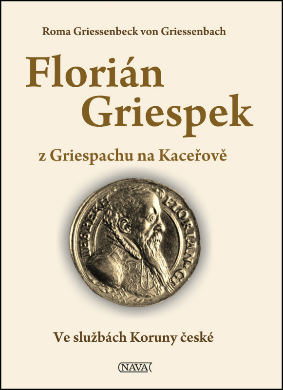 Florián Griespek (z Griespachu na Kaceřově) - Roma Griessenbeck - kniha z kategorie Životopisy