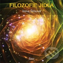 Filozofie jídla - Irena Šímová