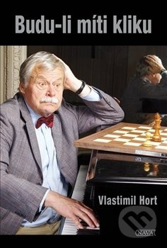 Budu-li míti kliku - Vlastimil Hort