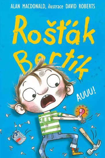 Rošťák Bertík – Auuu! - Alan MacDonald