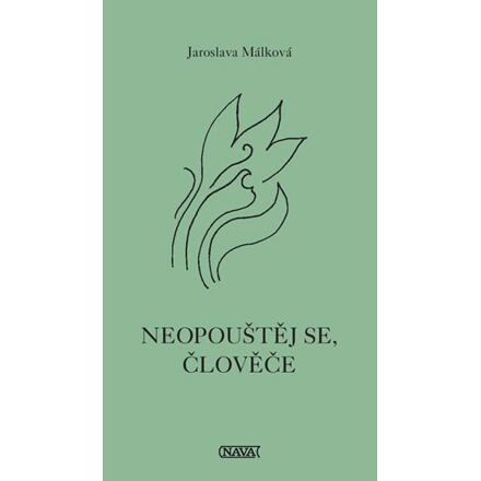 Neopouštěj se, človeče