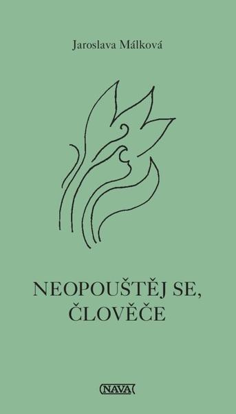 Neopouštěj se, človeče