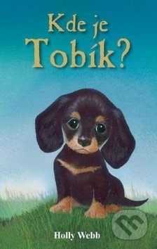Kde je Tobík? - Holly Webb