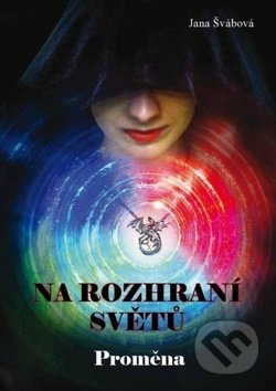 Na rozhraní světů - Proměna