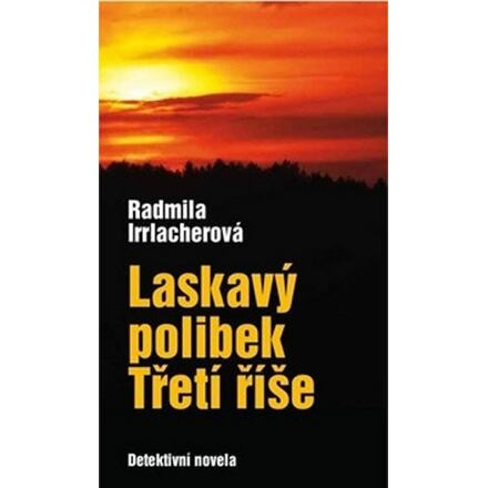 Laskavý polibek Třetí říše
