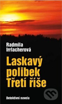 Laskavý polibek Třetí říše