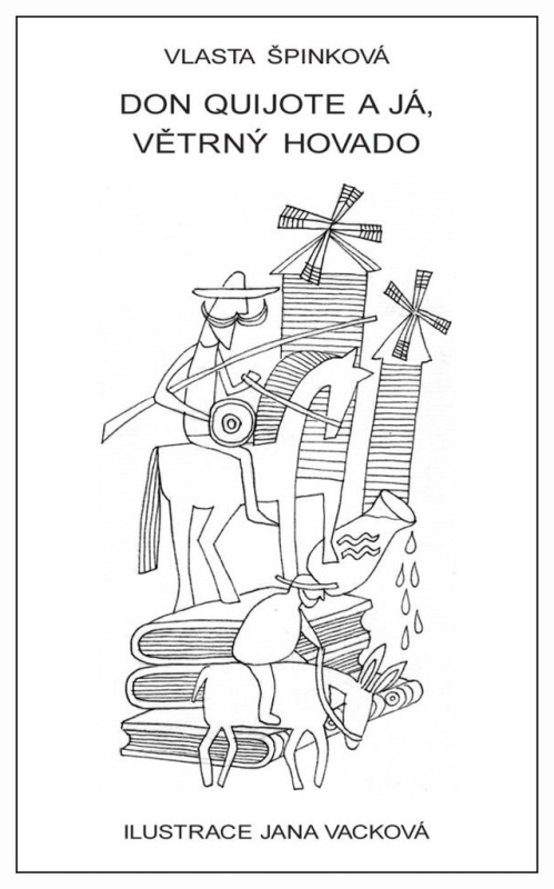 Don Quijote a já, větrný hovado - Vlasta Špinková - kniha z kategorie Beletrie