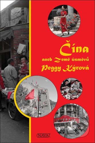 Čína aneb Země úsměvů - Peggy Kýrová - kniha z kategorie Cestopisy z Asie