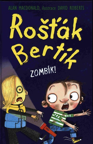 Rošťák Bertík Zombík! -  Alan MacDonald