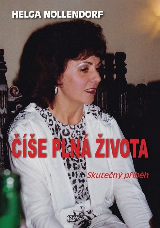 Číše plná života - Helga Nollendorf,Číše plná života - Helga Nollendorf - kniha z kategorie Autobiografie