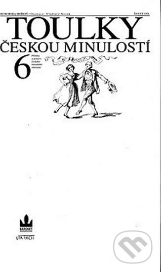 Toulky českou minulostí 6. - Petr Hora-Hořejš