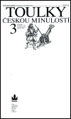 Toulky českou minulostí 3. - Petr Hora-Hořejš