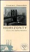 Horizonty. Život a dílo Zdeňka Němečka - Vladimír Papoušek