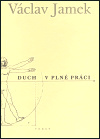Duch v plné práci - Václav Jamek