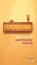 Umělohmotný třípokoj - Petra Hůlová