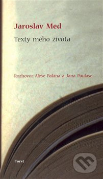 Texty mého života - Jaroslav Med